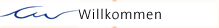 Willkommen