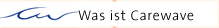 Was ist Carewave? Was ist Carewave?